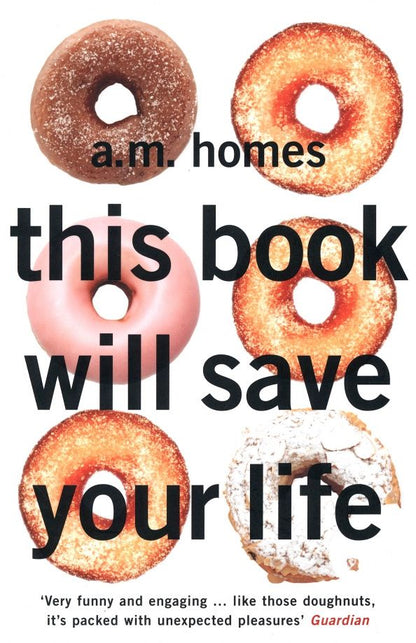 A.M. Homes: This Book Will Save Your Life