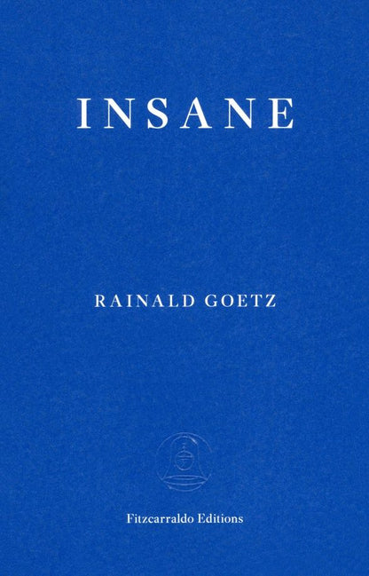 Rainald Goetz: Insane