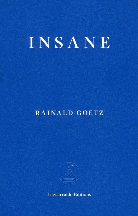 Rainald Goetz: Insane