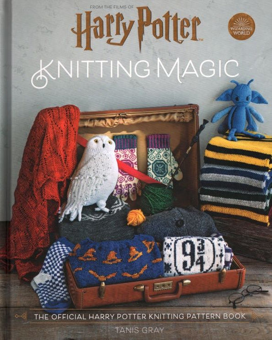 Tanis Gray: Harry Potter Knitting Magic. The official Harry Potter knitting pattern book