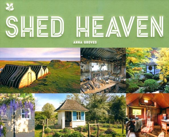 Anna Groves: Shed Heaven