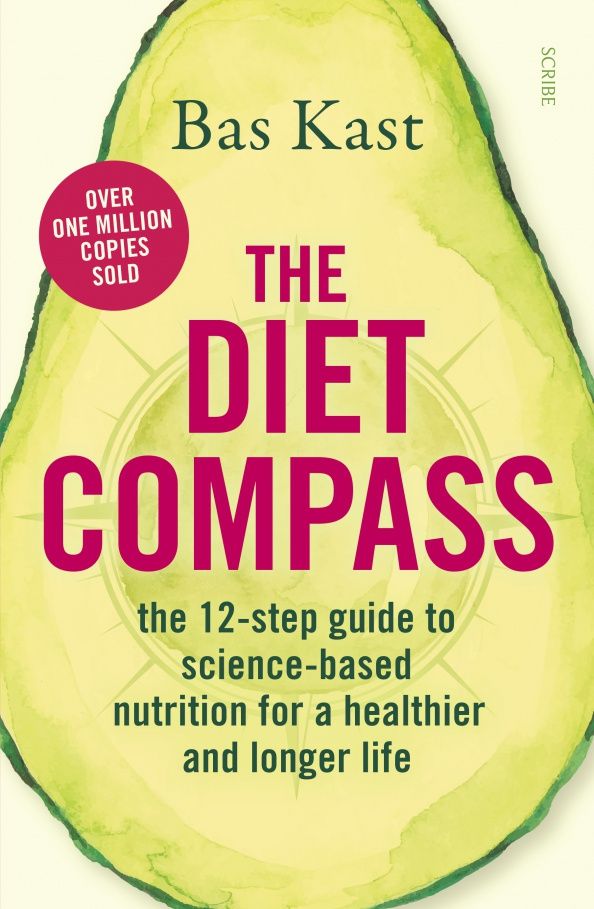 Bas Kast: The Diet Compass. The 12-step guide to science-based nutrition for a healthier and longer life