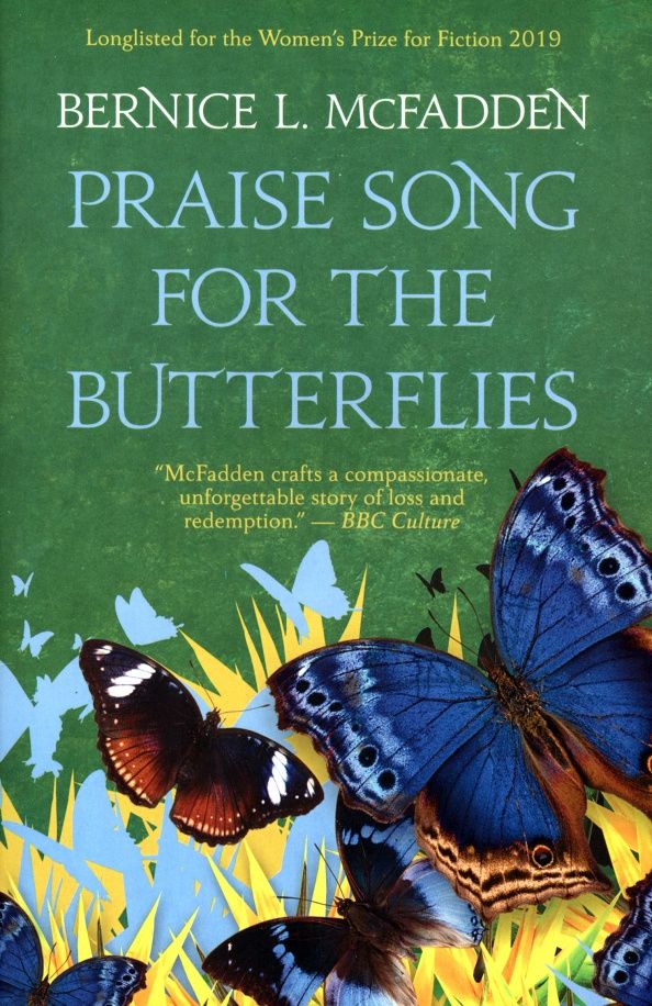 Bernice McFadden: Praise Song for the Butterflies