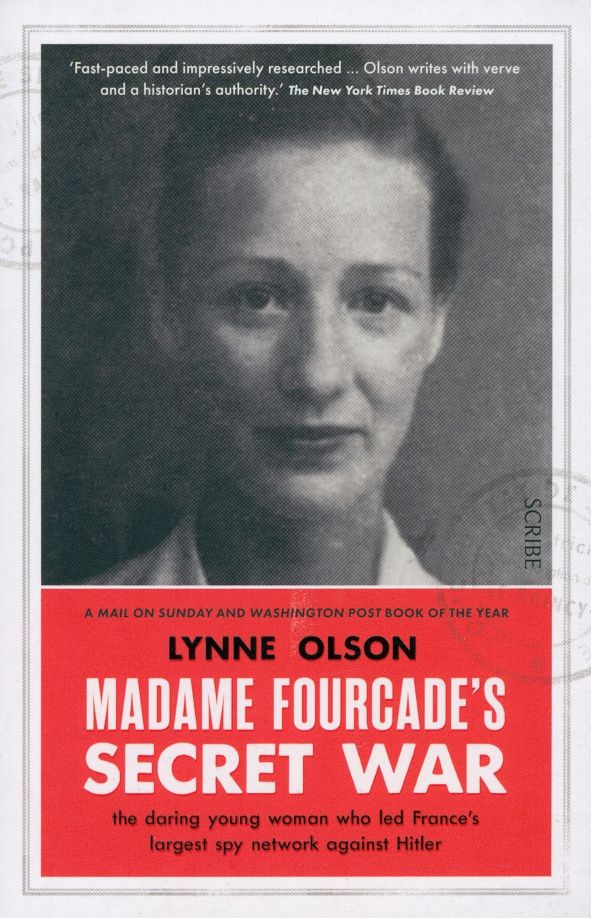 Lynne Olson: Madame Fourcade's Secret War. The daring young woman who led France’s largest spy network