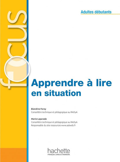 Marie Laparade: Focus. Apprendre à lire en situation. Adultes débutants + corriges