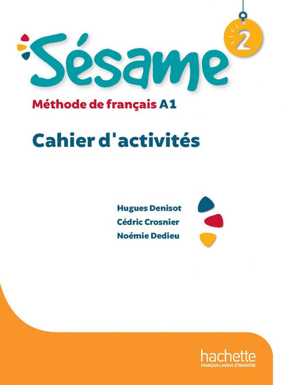 Cedric Crosnier: Sésame 2. A1. Cahier d'activités + audio en telechargement