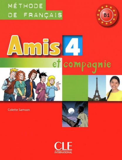 Colette Samson: Amis et compagnie 4. Niveau B1. Livre de l'eleve