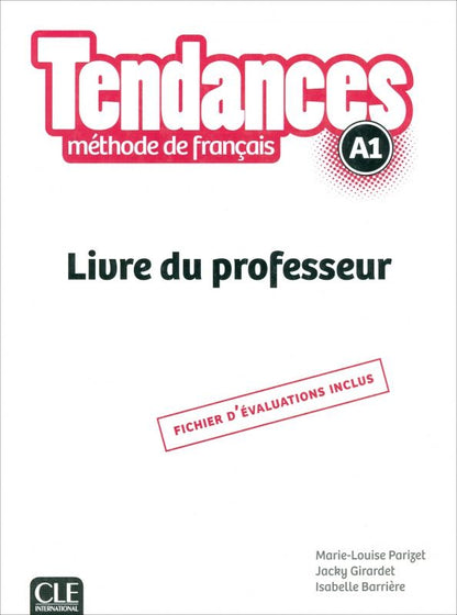 Isabelle Barriere: Tendances. Niveau A1. Guide pedagogique