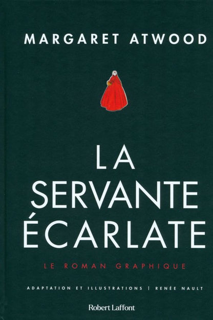 Margaret Atwood: La servante ecarlate. Le roman graphique
