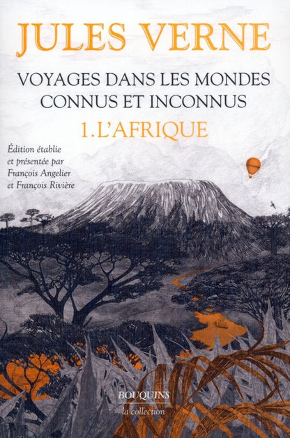 Jules Verne: Voyages dans les mondes connus et inconnus. Tome 1. L'Afrique