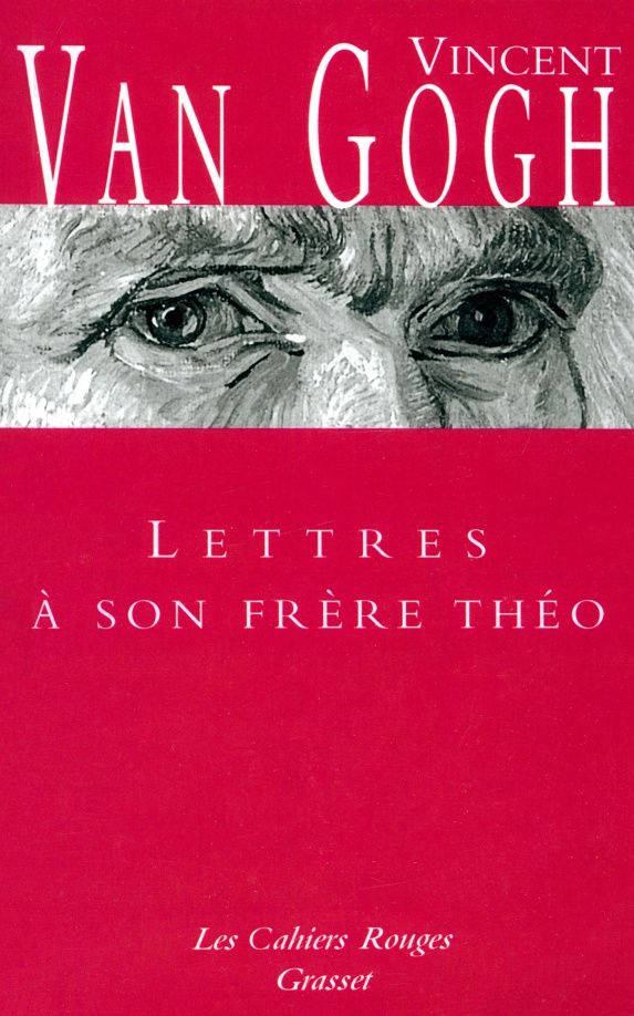 Ван Винсент: Lettres à son frère Théo