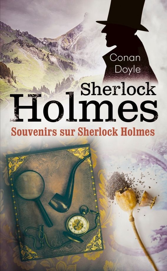 Дойл Конан: Souvenirs sur Sherlock Holmes