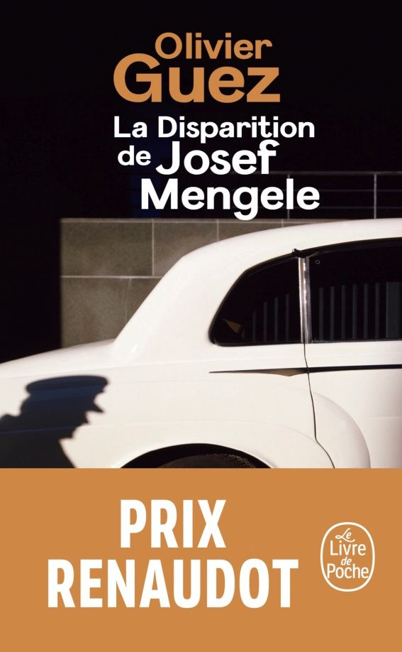 Olivier Guez: La disparition de Josef Mengele