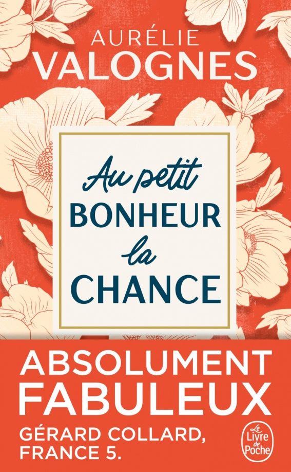 Aurelie Valognes: Au petit bonheur la chance