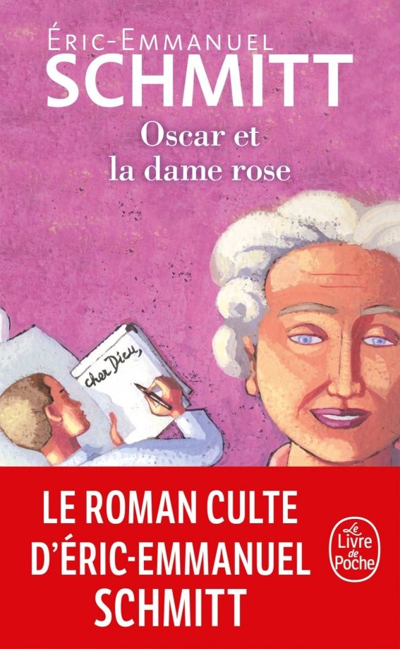 Eric-Emmanuel Schmitt: Oscar et la dame rose