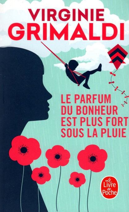 Virginie Grimaldi: Le parfum du bonheur est plus fort sous la pluie