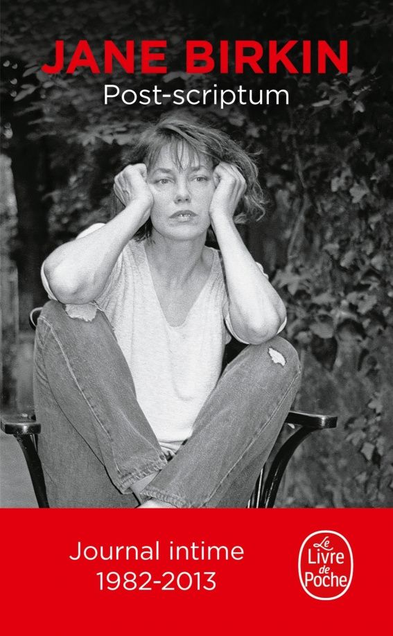 Jane Birkin: Post-scriptum. Journal intime, 1982-2013