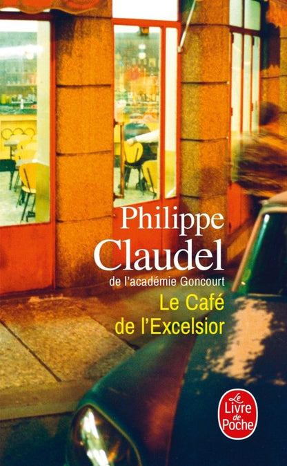 Philippe Claudel: Le Café de l'Excelsior