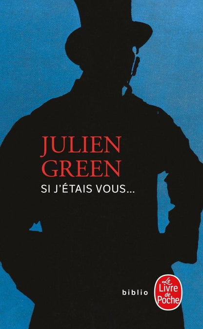 Julien Green: Si j'étais vous...