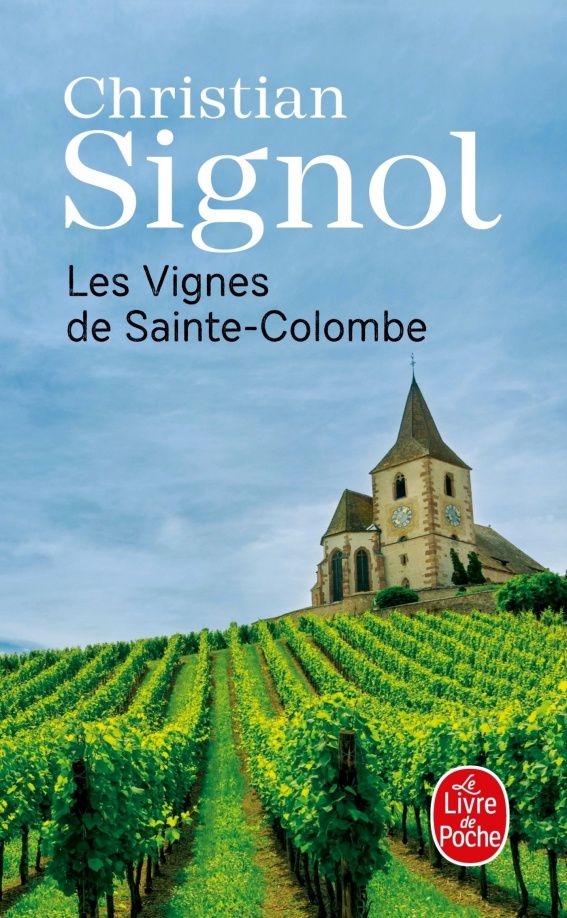 Christian Signol: Les Vignes de Sainte-Colombe. Tome 1