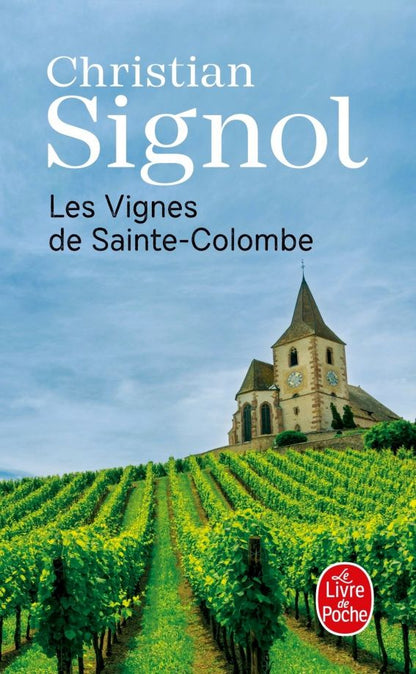 Christian Signol: Les Vignes de Sainte-Colombe. Tome 1