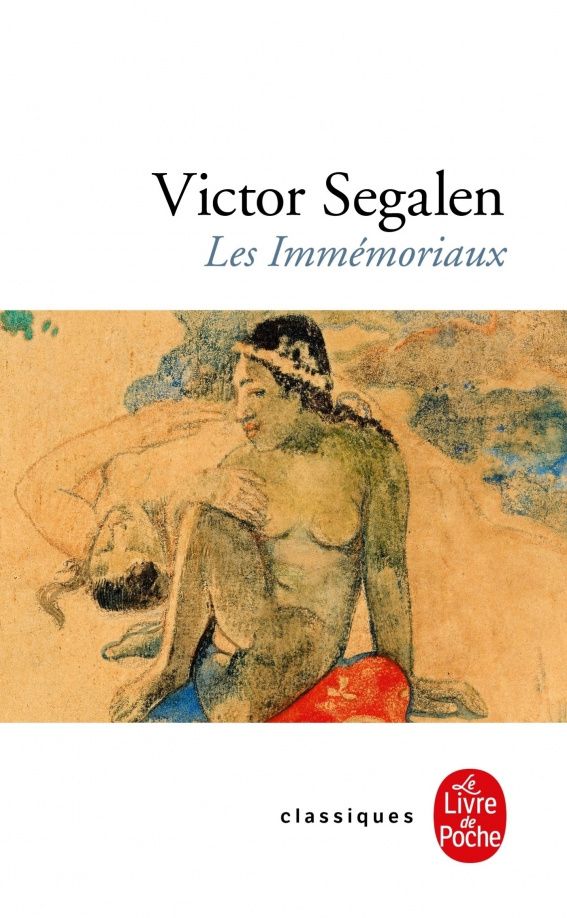 Victor Segalen: Les Immémoriaux