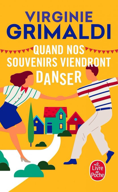 Virginie Grimaldi: Quand nos souvenirs viendront danser
