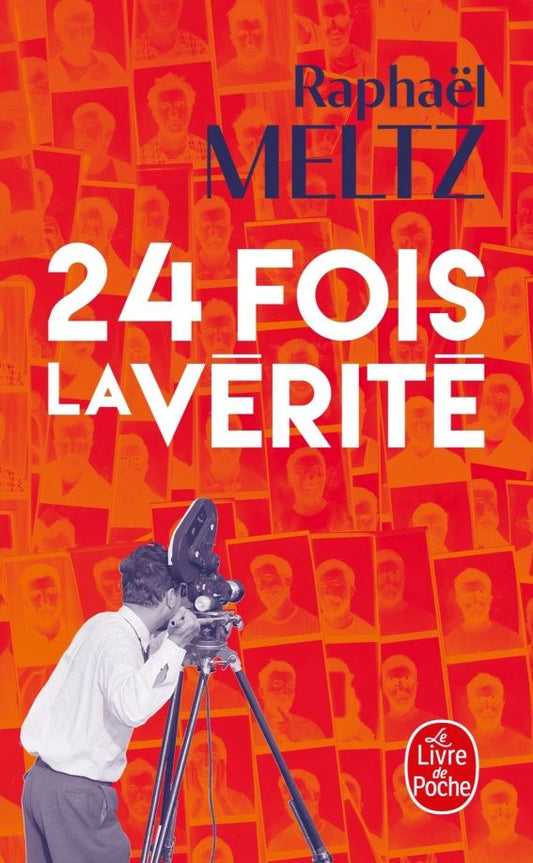 Raphael Meltz: 24 fois la vérité