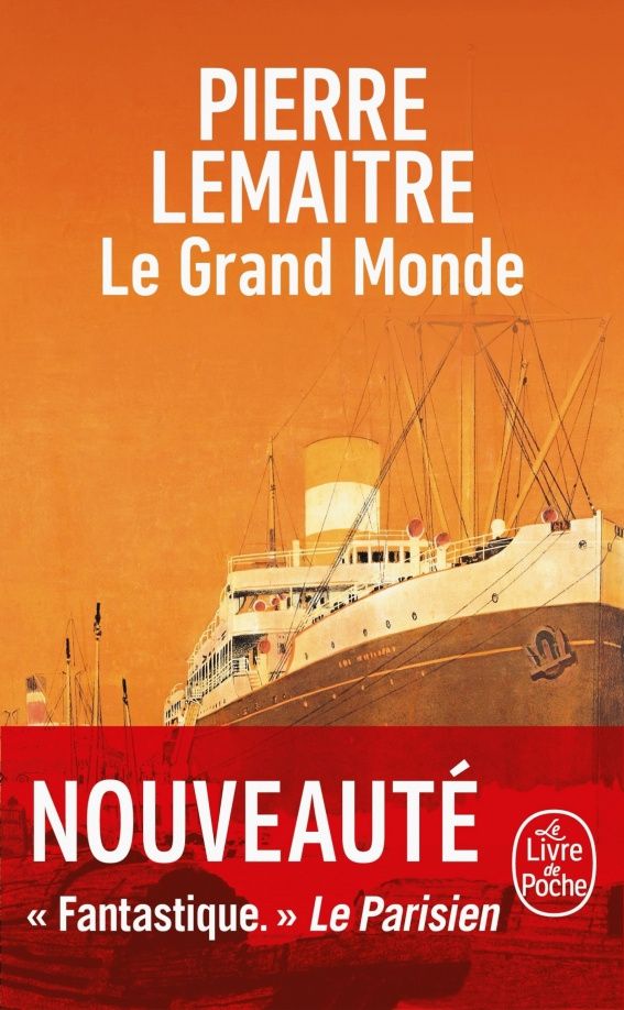 Pierre Lemaitre: Le Grand Monde