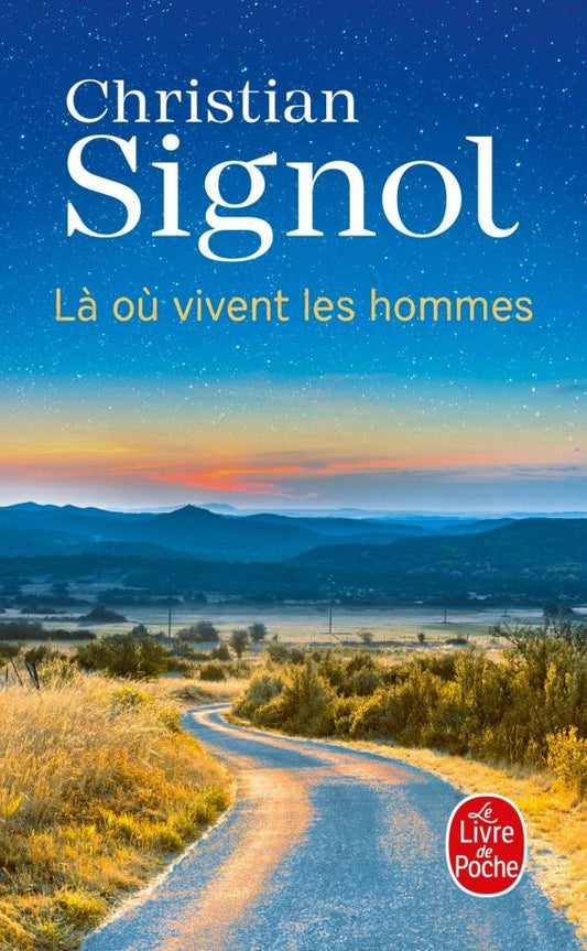 Christian Signol: Là où vivent les hommes