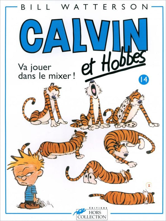 Bill Watterson: Calvin et Hobbes. Tome 14. Va jouer dans le mixer!