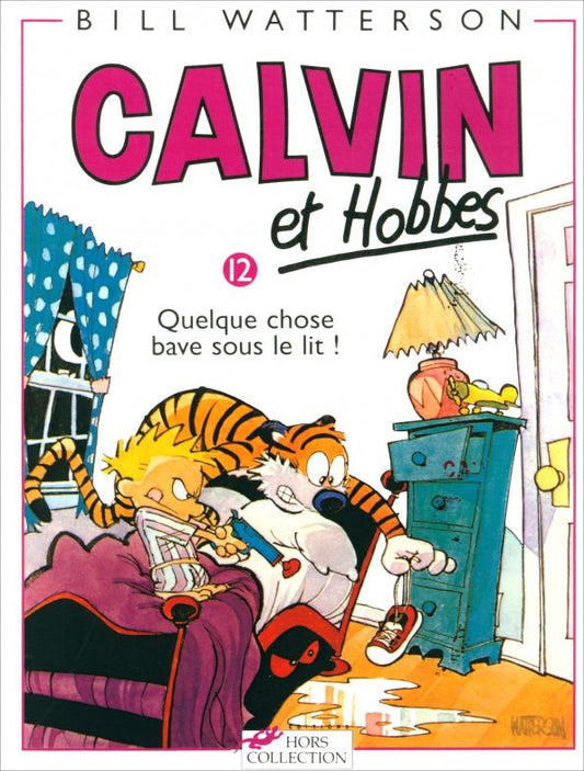 Bill Watterson: Calvin et Hobbes. Tome 12. Quelque chose bave sous le lit!