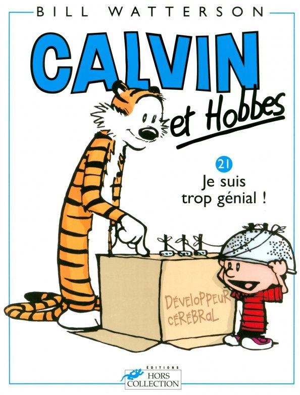 Bill Watterson: Calvin et Hobbes. Tome 21. Je suis trop génial