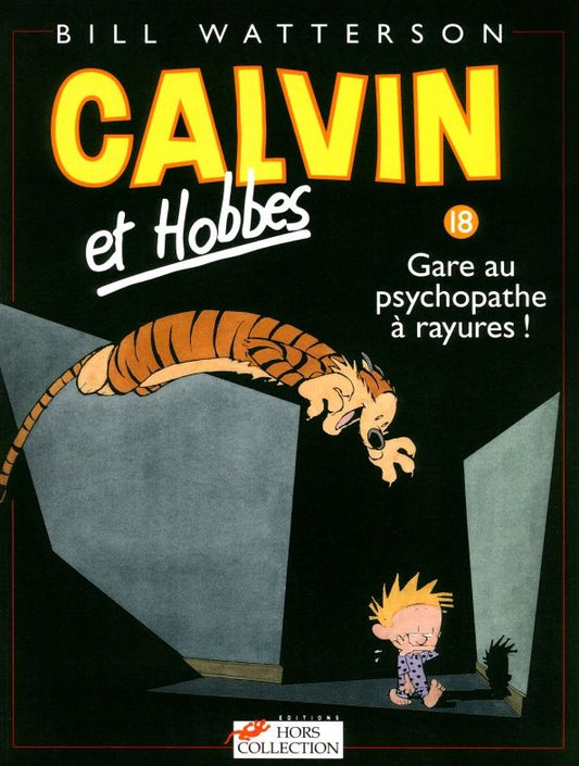Bill Watterson: Calvin et Hobbes. Tome 18. Gare au psychopathe à rayures