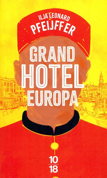Ilja Pfeijffer: Grand Hotel Europa