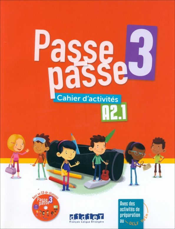 Laurent Pozzana: Passe-Passe 3. A2.1. Cahier d'activités (+CD)