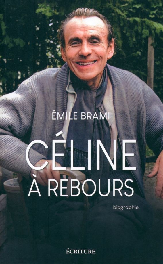 Emile Brami: Celine a rebours