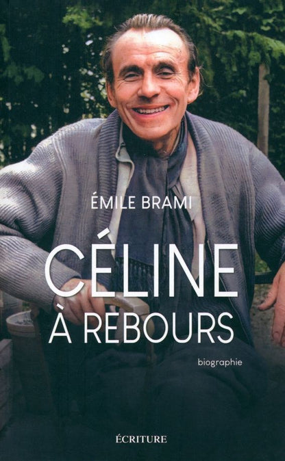 Emile Brami: Celine a rebours