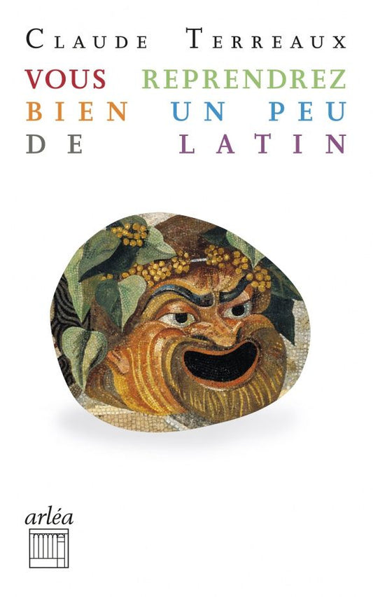 Claude Terreaux: Vous reprendrez bien un peu de latin