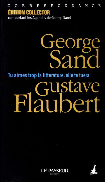 Гюстав Флобер: Tu aimes trop la littérature, elle te tuera