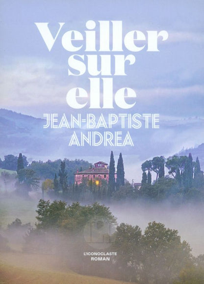 Jean-Baptiste Andrea: Veiller sur elle
