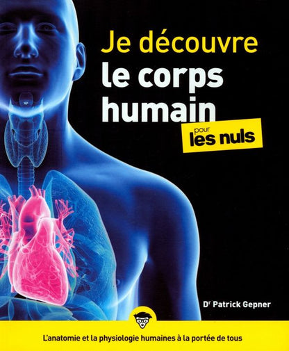 Patrick Gepner: Je découvre le corps humain pour les Nuls