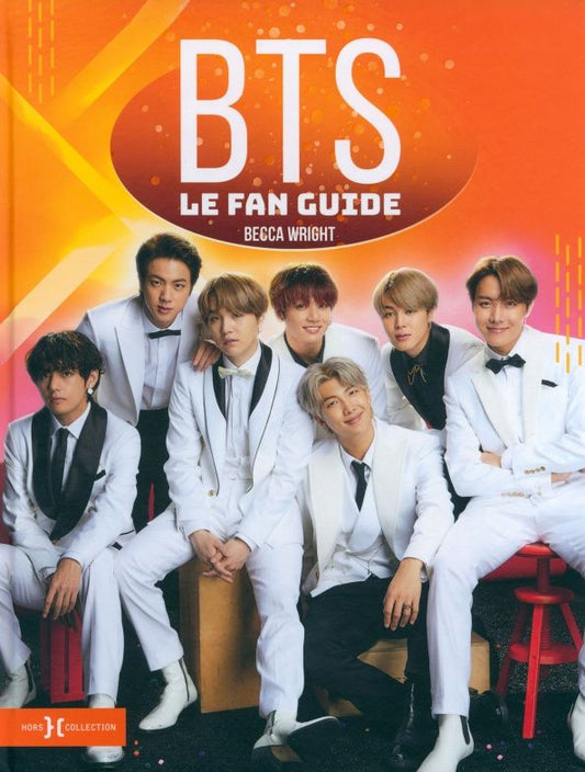 Becca Wright: BTS. Le Fan Guide