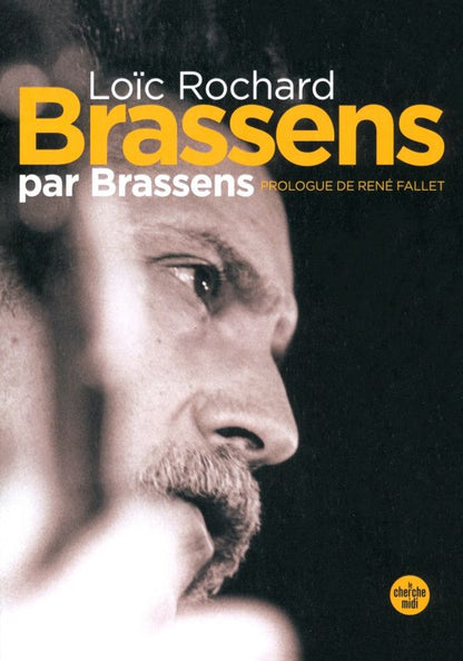 Loic Rochard: Brassens par Brassens