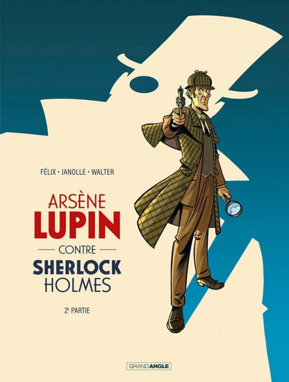 Jerome Felix: Arsène Lupin contre Sherlock Holmes. Tome 2