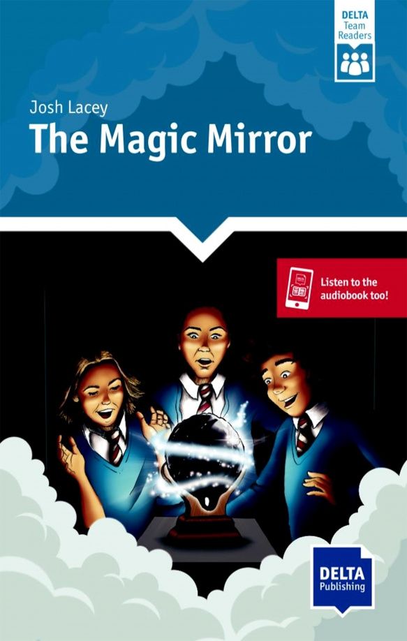 Josh Lacey: The Magic Mirror