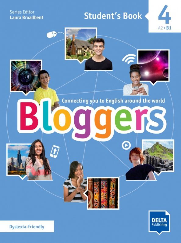Laura Broadbent: Bloggers 4. A2-B1. Student's Book with digital extras