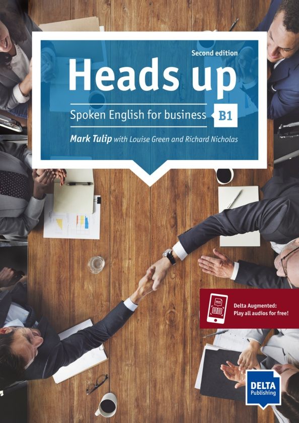 Mark Tulip: Heads up. B1. Spoken English for business. Student’s Book with audios online