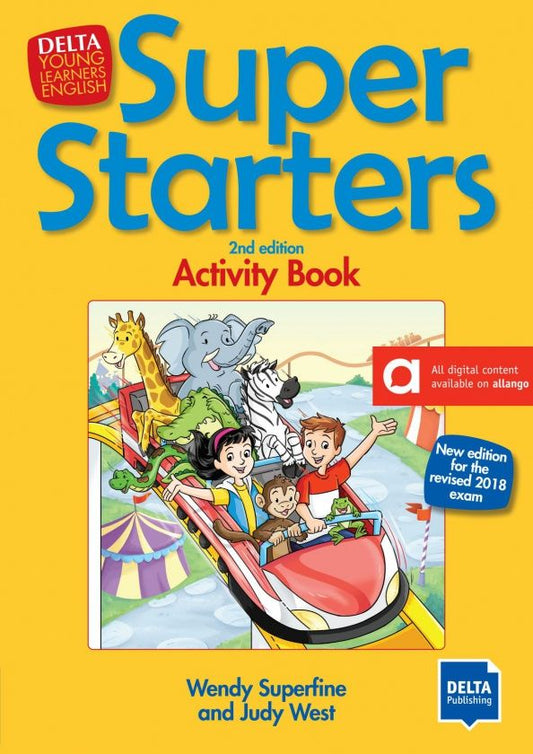 Judy West: Super Starters. 2nd edition. New edition for the revised 2018 exam. Activity Book