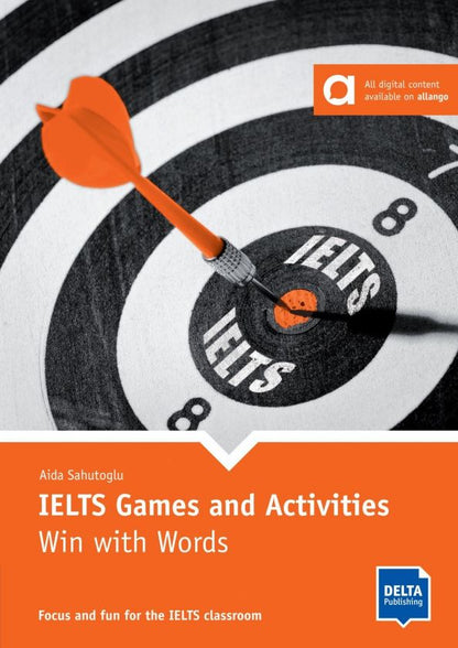 Aida Sahutoglu: Win with Words. Focus and fun for the IELTS classroom. Book with photocopiable activities